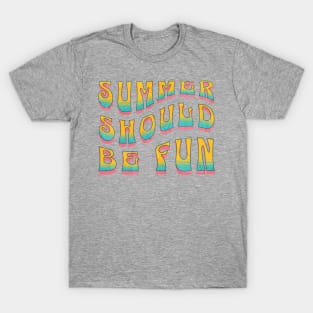 Groovy Summer Should Be Fun T-Shirt